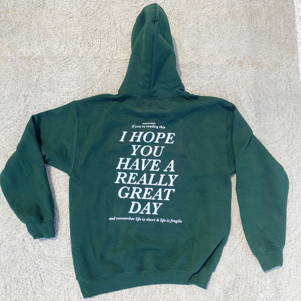 I HOPE YOU HAVE A REALLY GREAT DAY Sweatshirt