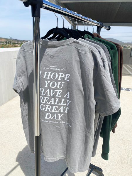 I HOPE YOU HAVE A REALLY GREAT DAY Shirt