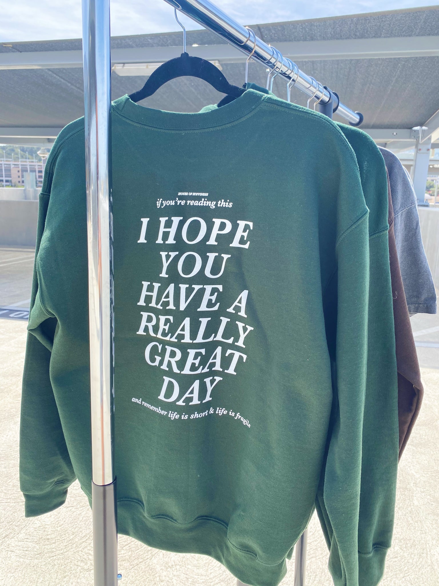 I HOPE YOU HAVE A REALLY GREAT DAY Crewneck