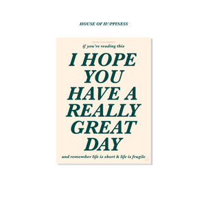 I Hope You Have a Really Great Day Sticker